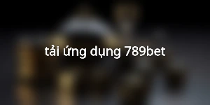 tải ứng dụng 789bet